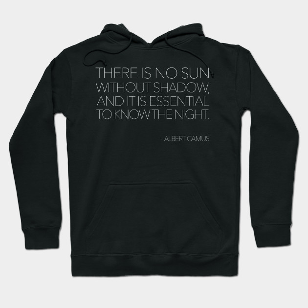 There Is No Sun Without Shadow // Albert Camus Typographic Quote
